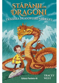 Stapanii de Dragoni. Trezirea Dragonului de Pamant Vol 1
