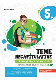 Teme recapitulative Limba si literatura romana clasa a V-a