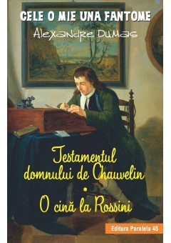 Testamentul domnului de Chauvelin. O cina la Rossini