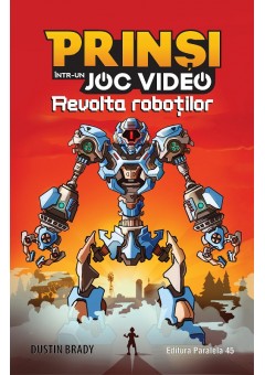 Prinsi intr-un joc video: Revolta robotilor (3)