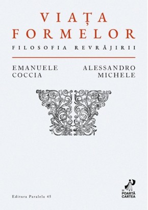 Viata formelor - Filosofia revrajirii Viata formelor - Filosofia revrajirii