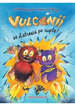 Vulcanii se distreaza pe rupte!