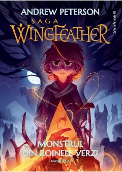 Saga Wingfeather - Cartea a 3-a Monstrul din Roinele Verzi