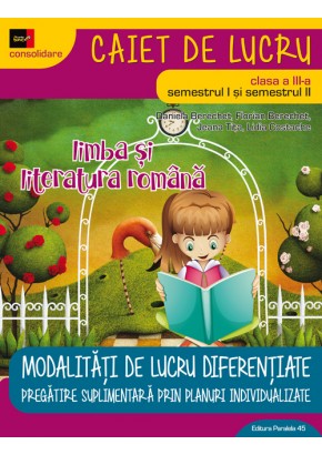 Limba si literatura romana – consolidare. Modalitati de lucru diferentiate. Clasa a III-a