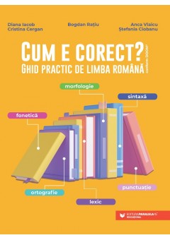 Cum e corect? Ghid pract..