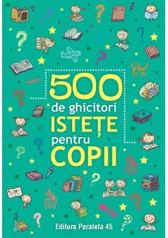 500 de ghicitori istete pentru copii