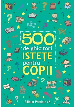 500 de ghicitori istete pentru copii