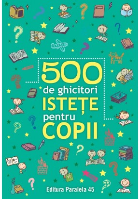 500 de ghicitori istete pentru copii