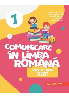 Comunicare in limba romana caiet de lucru pentru clasa I dupa manualul editurii Paralela 45 editia 2023