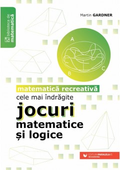 Cele mai indragite jocuri matematice si logice Matematica recreativa