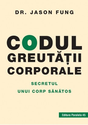 Codul greutatii corporale Secretul unui corp sanatos