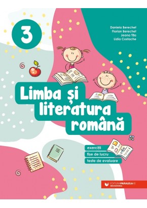 Limba si literatura romana Exercitii, fise de lucru, teste de evaluare Clasa a III-a