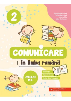 Comunicare in limba romana exercitii, fise de lucru, teste de evaluare clasa a II-a, editia a II-a