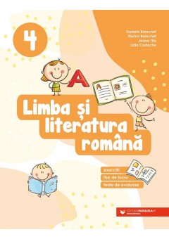 Limba si literatura romana Exercitii, fise de lucru, teste de evaluare Clasa a IV-a