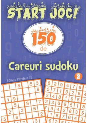 START JOC! 150 de careuri sudoku Volumul 2