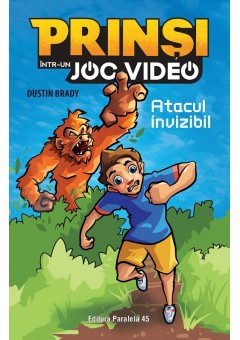 Prinsi intr-un joc video: Atacul invizibil (Volumul 2)