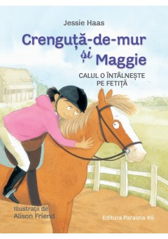 Crenguta-de-mur si Maggie Calul o intalneste pe fetita