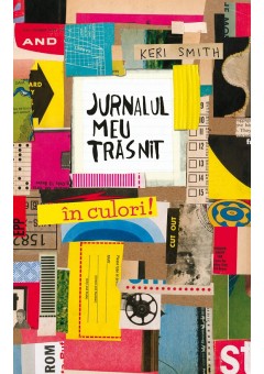 Jurnalul meu trasnit in culori! Editia a IV-a