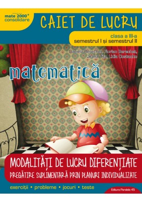 Matematica – consolidare. Modalitati de lucru diferentiate. Clasa a III-a