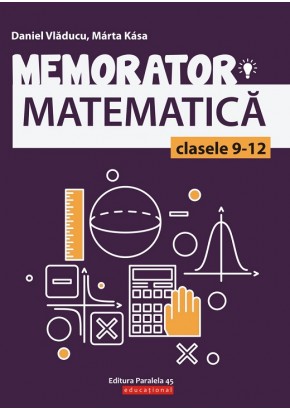 Memorator de matematica pentru clasele IX-XII