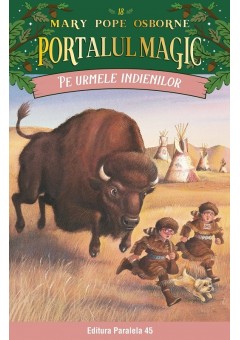 Pe urmele indienilor. Portalul magic nr. 18 Editia a II-a (IV-05)
