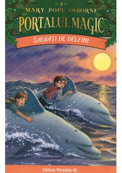 Salvati de delfini. Portalul magic nr. 9. Editia a III-a (II-05)