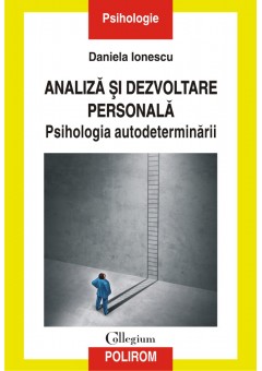 Analiza si dezvoltare personala Psihologia autodeterminarii