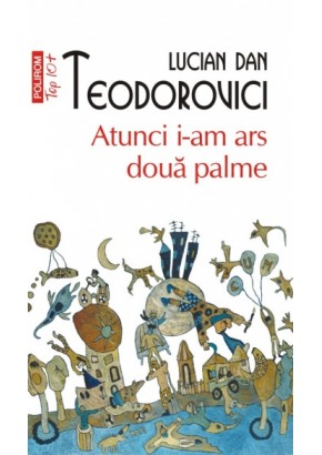 Atunci i-am ars doua palme (editie de buzunar)