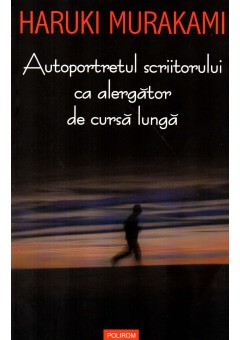 Autoportretul scriitorului ca alergator de cursa lunga