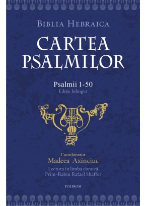 Cartea Psalmilor Psalmii 1- 50 vol I