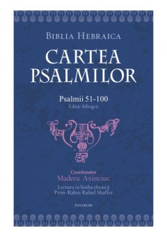 Cartea Psalmilor. Psalmii 51-100 (editie bilingva)