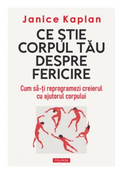 Ce stie corpul tau despre fericire