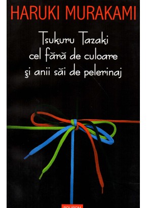 Tsukuru Tazaki cel fara de culoare si anii sai de pelerinaj