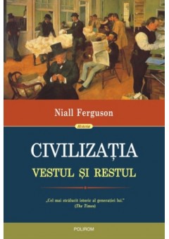 Civilizatia Vestul si Restul (editia 2017)