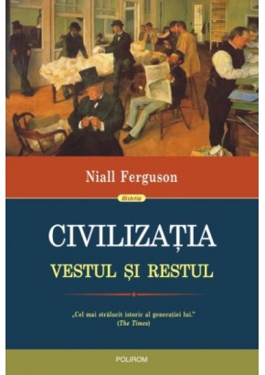 Civilizatia Vestul si Restul (editia 2017)