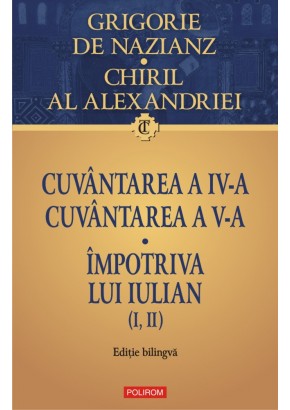 Cuvintarea a IV-a. Cuvintarea a V-a. Impotriva lui Iulian (I, II)