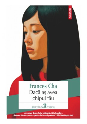 Daca as avea chipul tau