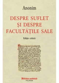 Despre suflet si despre facultatile sale Editie bilingva