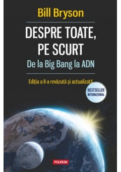 Despre toate, pe scurt De la Big Bang la AND Editia a II-a