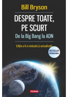 Despre toate, pe scurt De la Big Bang la AND Editia a II-a