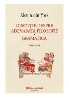 Discutie despre adevarata filosofie * Gramatica