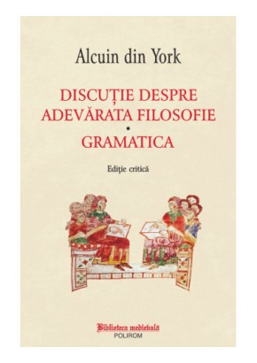 Discutie despre adevarata filosofie * Gramatica
