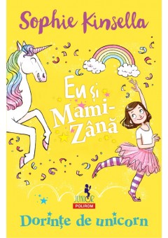 Eu si Mami-Zana Dorinte de unicorn