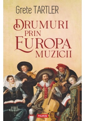 Drumuri prin Europa muzicii