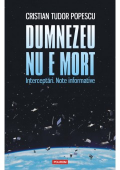 Dumnezeu nu e mort Interceptari Note informative