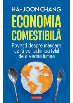 Economia comestibila - Povesti despre mancare ce iti vor schimba felul de a vedea lumea