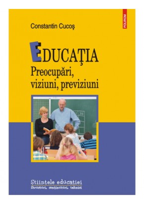 Educatia Preocupari, viziuni, previziuni