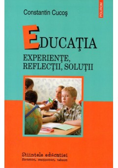 Educatia. Experiente, re..