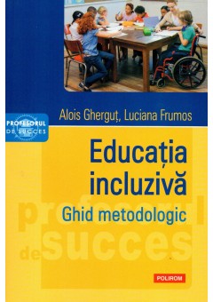 Educatia incluziva. Ghid metodologic