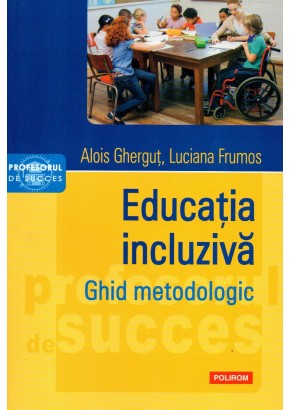 Educatia incluziva. Ghid metodologic
